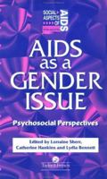AIDS as a Gender Issue: Psychosocial Perspectives 0748402322 Book Cover