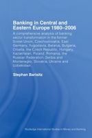 Banking in Central and Eastern Europe 1980-2006: From Communism to Capitalism 0415512670 Book Cover