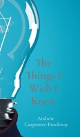 The Things I Wish I Knew B0DSGJ3ZZC Book Cover