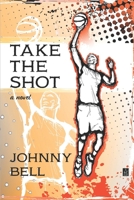 Take the Shot 1951214889 Book Cover