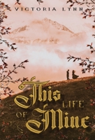 This Life Of Mine B0BYBFKYDC Book Cover