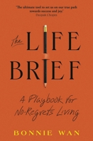 The Life Brief 1982195509 Book Cover