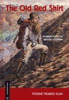The Old Red Shirt: Pioneer Poets of British Columbia (Transmontanus) 1554200067 Book Cover