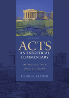 Acts: An Exegetical Commentary: Volume 1: Introduction and 1:1-2:47 0801048362 Book Cover