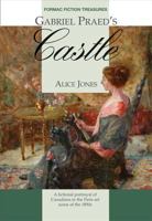Gabriel Praed's Castle 0887808433 Book Cover