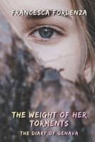 The Weight of Her Torments: The Diary of Genava B0H1H43YYY Book Cover