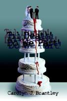 Til Death! Do We Part! 1410724654 Book Cover
