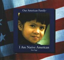 I Am Native American (Our American Family) 082395014X Book Cover