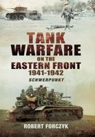 Tank Warfare on the Eastern Front: 1941-42 0811717844 Book Cover