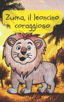 Le avventure di Zuma, il leoncino curioso: Incontri nella savana (Italian Edition) B0GNX46J1D Book Cover
