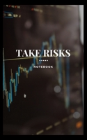 Take Risks: Notebook 1657717682 Book Cover