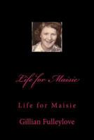 Life for Maisie 1523315776 Book Cover