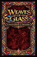 Weaves of Glass B0GTF129NQ Book Cover