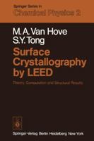 Surface Crystallography by Leed: Theory, Computation and Structural Results 3642671977 Book Cover