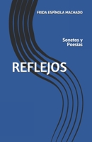 REFLEJOS: Sonetos y Poesias 1676003568 Book Cover