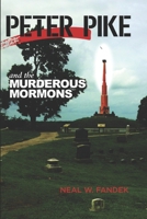 Peter Pike and the Murderous Mormons: St. Baarlam Blues B091FMC3TQ Book Cover