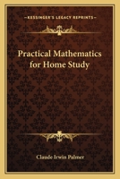 Practical Mathematics for Home Study 1162644818 Book Cover