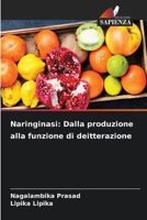 Naringinasi: Dalla produzione alla funzione di deitterazione (Italian Edition) 620998519X Book Cover