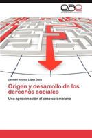 Origen y Desarrollo de Los Derechos Sociales 3848473550 Book Cover