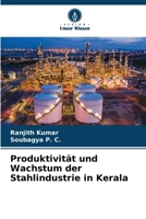 Produktivität und Wachstum der Stahlindustrie in Kerala 6209401872 Book Cover