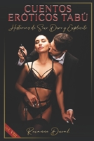Cuentos Eróticos Tabú: Historias de Sexo Duro y Explícito (Colección de relatos eróticos españoles, verdaderos, reales y cachondos. Sexo e Historias ... Prohibido a los Menores.) B0BG5JN8KX Book Cover