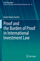 Proof and the Burden of Proof in International Investment Law 3030963454 Book Cover
