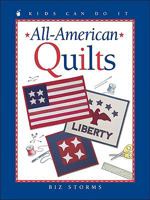 All-American Quilts (Kids Can Do It) 1553375394 Book Cover