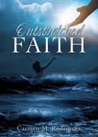 Outstretched Faith 1662822561 Book Cover