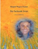 Der lachende Jesus: (wie er wirklich ist) 3833472979 Book Cover