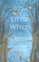 A Little Witch in Waiting 1739194500 Book Cover