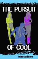 The Pursuit of Cool 0985037903 Book Cover