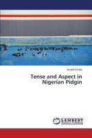 Tense and Aspect in Nigerian Pidgin 3659126675 Book Cover