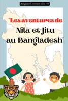 "Les aventures de Nila et Jitu au Bangladesh"- 01 (French Edition) B0C5P7M5L6 Book Cover