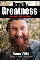 Growth and Greatness: Unleash Your Potential 1523826797 Book Cover