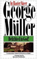 George Muller, 1805-1898: Delighted in God (History Makers (Christian Focus))