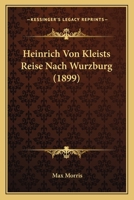 Heinrich Von Kleists Reise Nach Wurzburg 3743690888 Book Cover