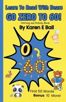 LEARN TO READ WITH BEARS Go Zero To 60!: Learning and Activity Book 1997525216 Book Cover