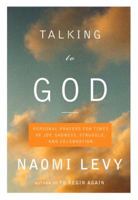 Talking to God: Personal Prayers for Times of Joy, Sadness, Struggle, and Celebration 0385510039 Book Cover