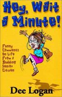 Hey, Wait A Minute 0970839510 Book Cover