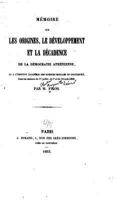 M�moire sur les Origines, le D�veloppment et la D�cadence de la D�mocratie 1535134895 Book Cover