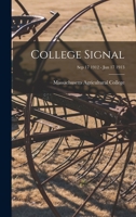 College Signal [microform]; Sep 17 1912 - Jun 17 1913 101480311X Book Cover