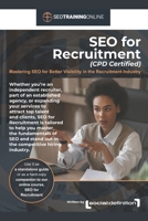 SEO for Recruitment (CPD Certified): Mastering SEO for Better Visibility in the Recruitment Industry (SEO Training Online) B0DQNPCCX9 Book Cover