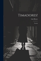 Timadores!: Novela 1021788708 Book Cover