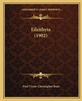 Eileithyia (1902) 1164629573 Book Cover