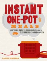 Instant One-Pot Meals: Southern Recipes for the Modern 7-in-1 Electric Pressure Cooker 1682681602 Book Cover