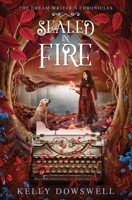 Sealed in Fire (The Dream Writer's Chronicles) 1738669947 Book Cover