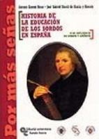 Historia de la educación de los sordos en España: Y su influencia en Europa y América 8480046716 Book Cover