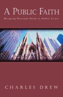 A Public Faith: A Balanced Approach to Social and Political Action 1576832155 Book Cover