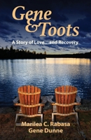 Gene & Toots: A Story of Love...and Recovery 195880813X Book Cover