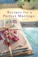 Recipes for a Perfect Marriage 1401308872 Book Cover